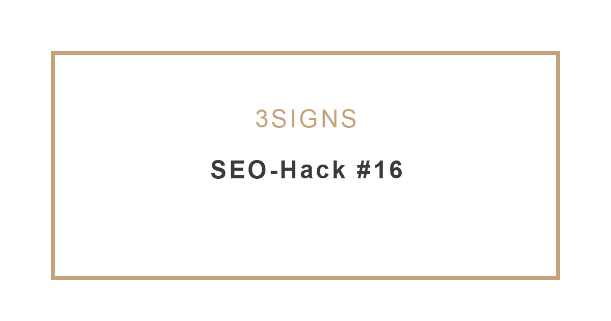 SEO-Hack #16 – Content strukturieren und auszeichnen